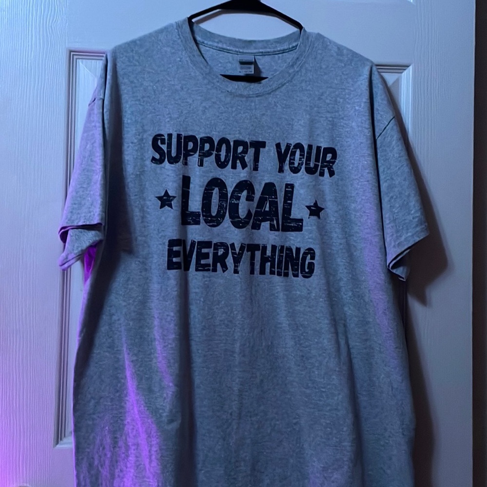 Support Your Local Everything Tee